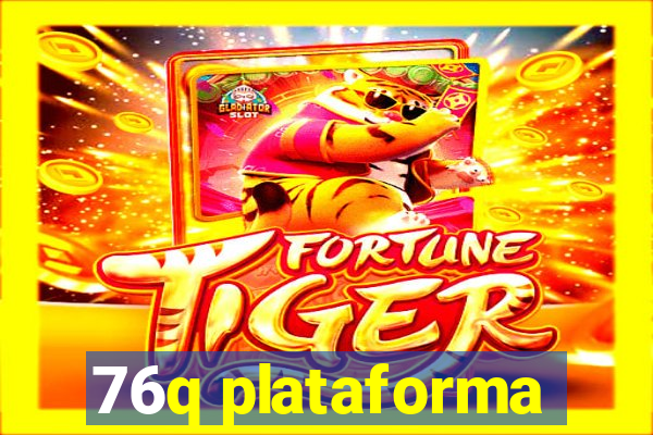 76q plataforma